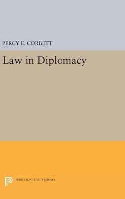 Law in Diplomacy - Percy Ellwood Corbett
