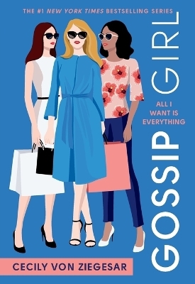 Gossip Girl: All I Want Is Everything