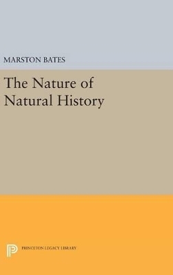 The Nature of Natural History - Marston Bates