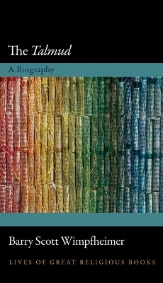 The Talmud - Barry Scott Wimpfheimer