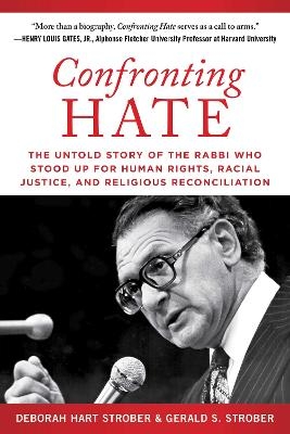 Confronting Hate - Deborah Hart Strober, Gerald S. Strober