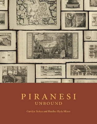 Piranesi Unbound - Carolyn Yerkes, Heather Hyde Minor