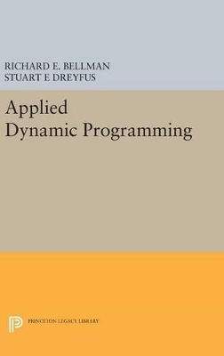 Applied Dynamic Programming - Richard E. Bellman, Stuart E Dreyfus
