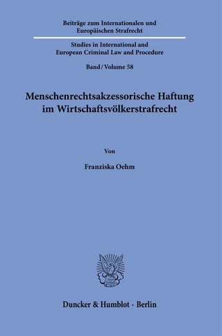 Menschenrechtsakzessorische Haftung im Wirtschaftsvölkerstrafrecht