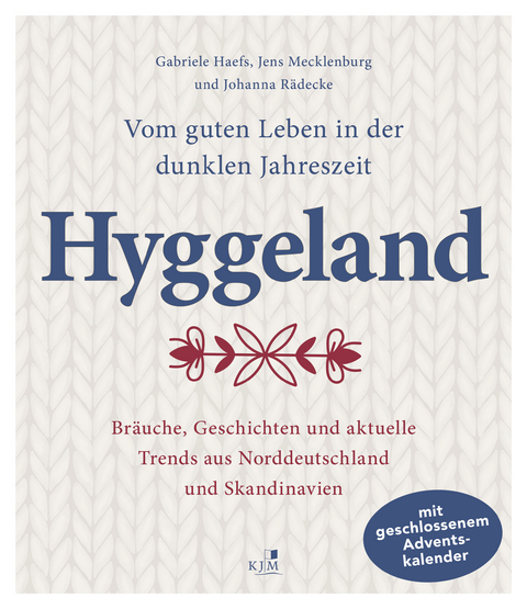 Hyggeland. - Gabriele Haefs, Jens Mecklenburg, Johanna R&auml;decke