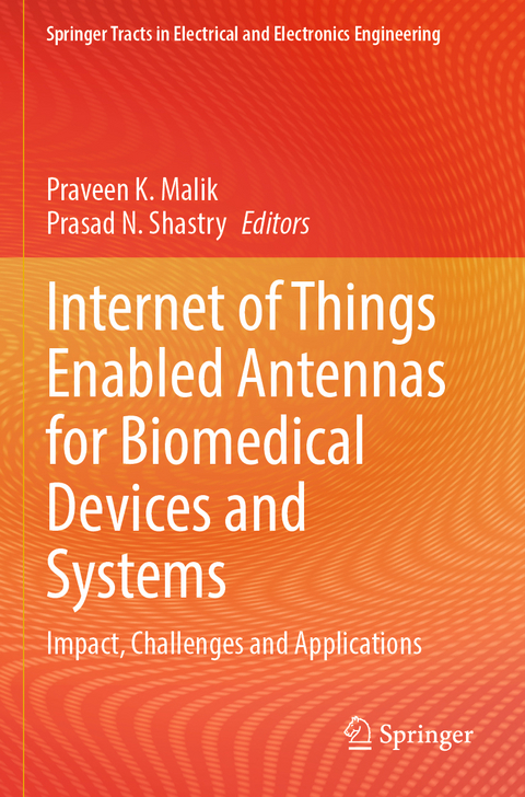 Internet of Things Enabled Antennas for Biomedical Devices and Systems - 
