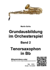 Grundausbildung im Orchesterspiel, Tenorsaxophon in Bb, Band 2 - Martin Schlu