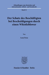 Der Schutz des Besch&auml;ftigten bei Beschuldigungen durch einen Whistleblower - Leon Frese