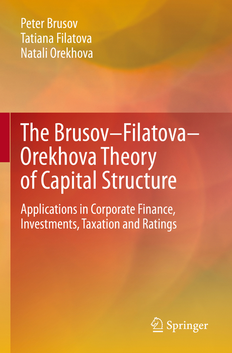 The Brusov&ndash;Filatova&ndash;Orekhova Theory of Capital Structure - Peter Brusov, Tatiana Filatova, Natali Orekhova