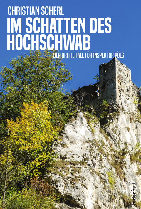 Im Schatten des Hochschwab - Christian Scherl