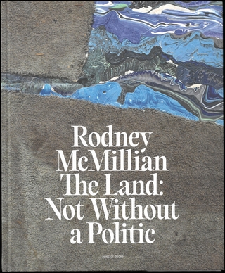 Rodney McMillian The Land: Not Without a Politic