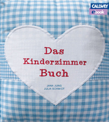 Das Kinderzimmerbuch &ndash; eBook - Jana Jung, Julia Schmidt