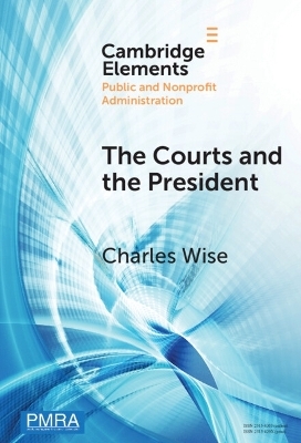 The Courts and the President - Charles Wise