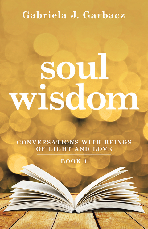 Soul Wisdom - Gabriela J. Garbacz