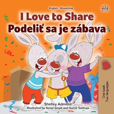 I Love to Share (English Slovak Bilingual Book for Kids) - Shelley Admont, KidKiddos Books