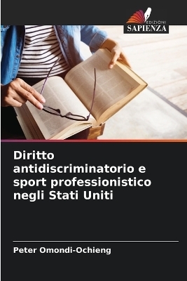 Diritto antidiscriminatorio e sport professionistico negli Stati Uniti - Peter Omondi-Ochieng