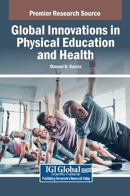 Global Innovations in Physical Education and Health - 