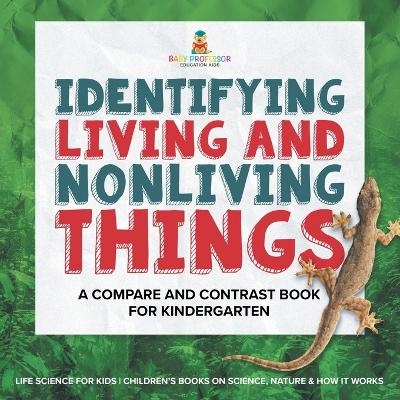 Identifying Living and Nonliving Things -  Baby Professor