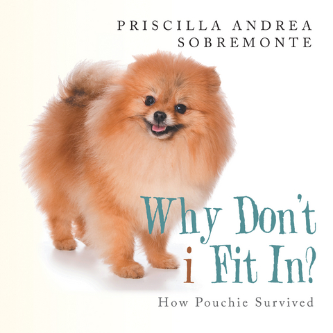 Why Don&rsquo;T I Fit In? - Priscilla Andrea Sobremonte