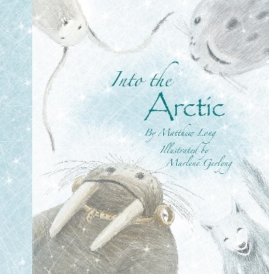 Into the Arctic - Matthew Long