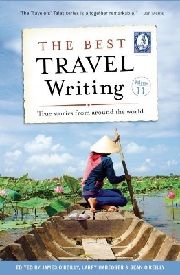 The Best Travel Writing, Volume 11 - 