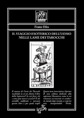 Il viaggio esoterico dell'uomo nelle lame dei Tarocchi -