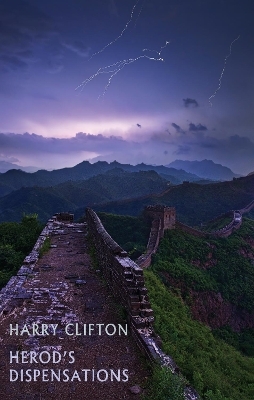 Herod's Dispensations - Harry Clifton