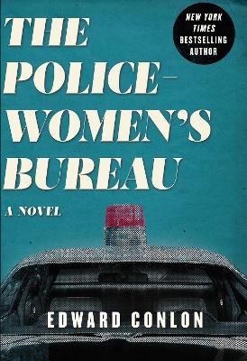 The Policewomen's Bureau - Edward Conlon