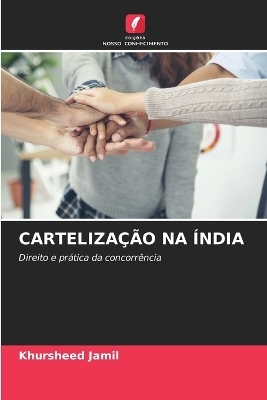 Carteliza&ccedil;&atilde;o Na &Iacute;ndia - Khursheed Jamil
