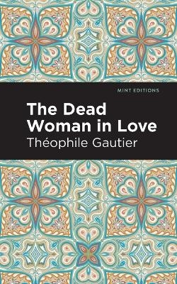 The Dead Woman in Love - Theophile Gautier