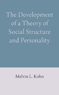 The Development of a Theory of Social Structure and Personality - Melvin L. Kohn