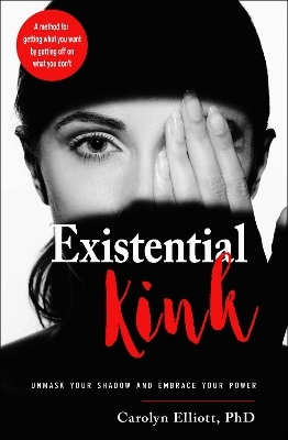 Existential Kink - Carolyn Elliott