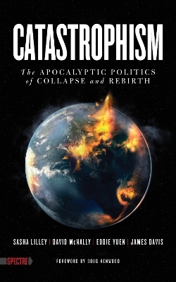 Catastrophism - David McNally, Sasha Lilley