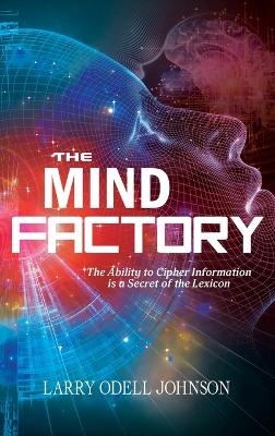 The Mind Factory - Larry Odell Johnson