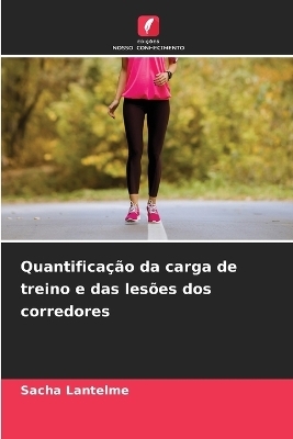 Quantificação da carga de treino e das lesões dos corredores - Sacha Lantelme
