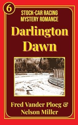 Darlington Dawn - Fred Vander Ploeg, Nelson Miller