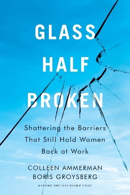 Glass Half-Broken - Colleen Ammerman, Boris Groysberg