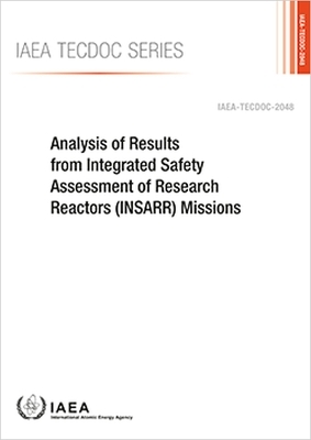 Analysis of Results from Integrated Safety Assessment of Research Reactors (INSARR) Missions -  Iaea