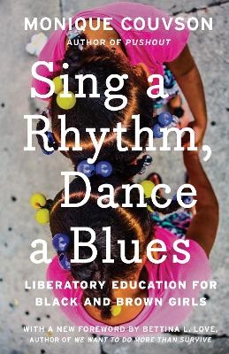 Sing A Rhythm, Dance A Blues - Monique W. Morris