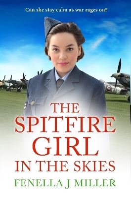 The Spitfire Girl in the Skies - Fenella J. Miller