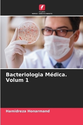Bacteriologia Médica. Volum 1