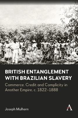 British Entanglement with Brazilian Slavery
