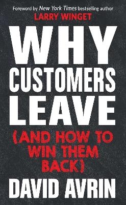 Why Customers Leave (and How to Win Them Back) - David Avrin