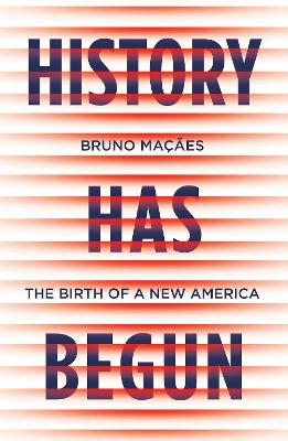 History Has Begun - Bruno Macaes