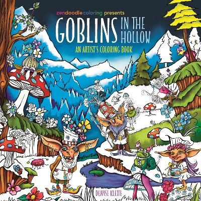 Zendoodle Coloring  Presents: Goblins in the Hollow - Denyse Klette