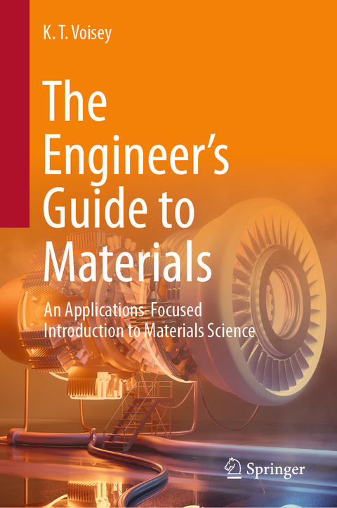 The Engineer&rsquo;s Guide to Materials - K. T. Voisey