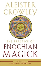 The Practice of Enochian Magick - Crowley , Aleister