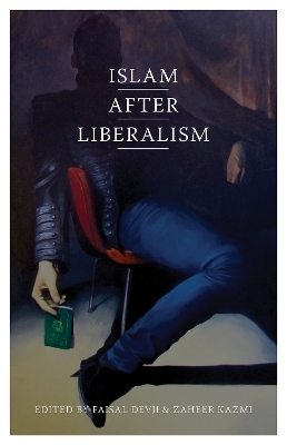 Islam After Liberalism - 