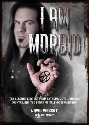I Am Morbid - David Vincent, Joel McIver