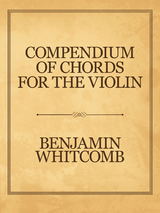 Compendium of Chords for the Violin - Benjamin Whitcomb
